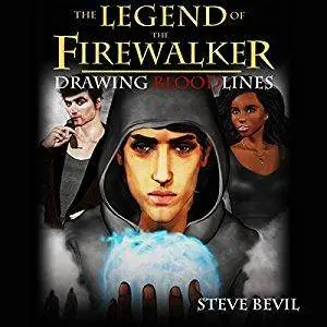 Drawing Bloodlines: The Legend of the Firewalker, Book 2 by Steve Bevil