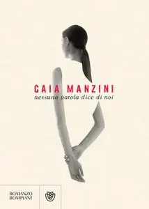 Gaia Manzini - Nessuna parola dice di noi