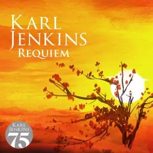 Karl Jenkins - Requiem (2005/2019)