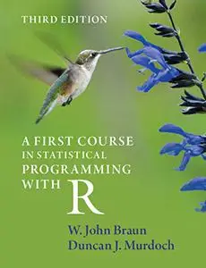 A First Course in Statistical Programming with R, 3rd Edition