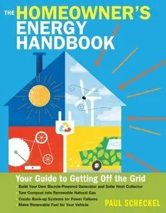 The Homeowner's Energy Handbook: Your Guide to Getting Off the Grid (repost)