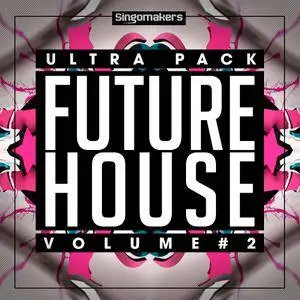 Singomakers Future House Ultra Pack Vol 2 MULTiFORMAT