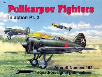 Polikarpov Fighters in Action (Part 2) (Squadron Signal 1162)