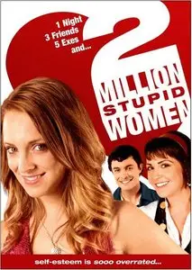 Two Million Stupid Women (2009)