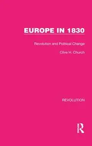 Europe in 1830: Revolution and Political Change