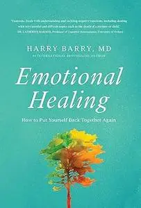 Emotional Healing: How to Put Yourself Back Together Again (Repost)