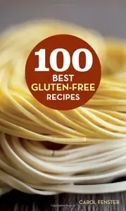 100 Best Gluten-Free Recipes (100 Best Recipes)