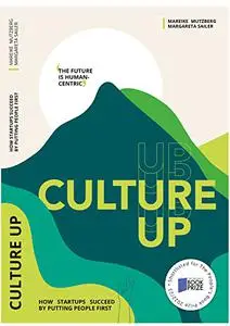 Culture Up: How startups succeed by putting people first