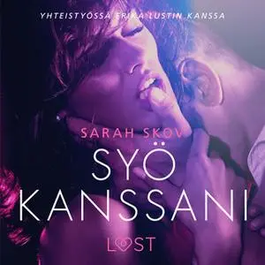 «Syö kanssani - Sexy erotica» by Sarah Skov