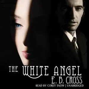 «The White Angel» by E.B. Cross