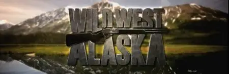 Wild West Alaska S02E01-E06 (2013)