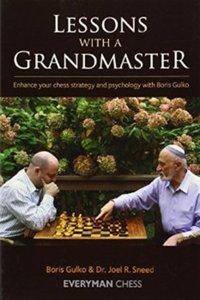 Lessons with a Grandmaster: Enhance Your Chess Strategy And Psychology With Boris Gulko