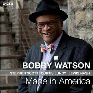 Bobby Watson - Made In America (2017)