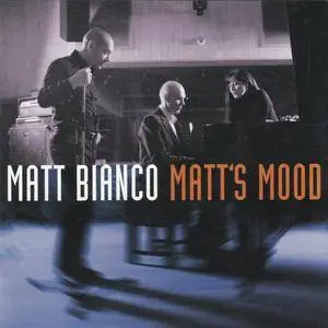 Matt Bianco - Matt's Mood (2004) {Universal}