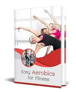 Easy Aerobics For Fitness