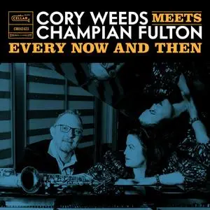 Cory Weeds & Champian Fulton - Every Now And Then (Live At OCL Studios) (2024) [Official Digital Download 24/96]