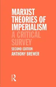 Marxist Theories of Imperialism: A Critical Survey