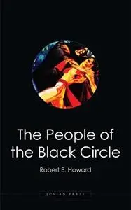 «The People of the Black Circle» by Robert E. Howard