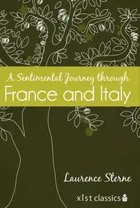 «A Sentimental Journey through France and Italy» by Laurence Sterne