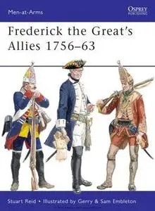 Frederick the Great’s Allies 1756-1763 (Osprey Men-at-Arms 460)