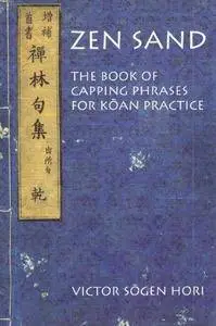 Zen sand: the book of capping phrases for koan practice (Repost)