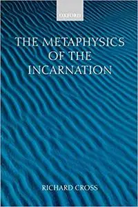 The Metaphysics of the Incarnation: Thomas Aquinas to Duns Scotus