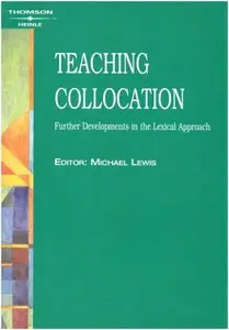 Teaching Collocation - Further Developments in the Lexical Approach