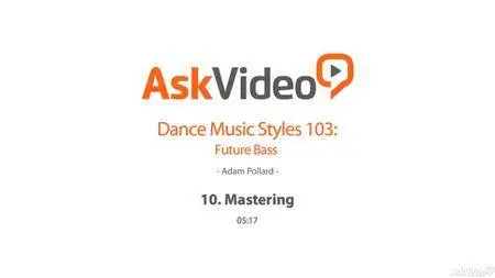 AskVideo - Dance Music Styles 103: Future Bass