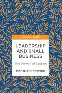 Leadership and Small Business: The Power of Stories