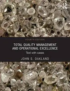 Total Quality Management and Operational Excellence: Text with Cases(Repost)