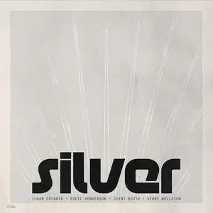 Ilhan Ersahin - Silver (2019)