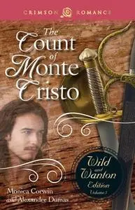 «The Count Of Monte Cristo: The Wild And Wanton Edition Volume 5» by Alexandre Dumas,Monica Corwin
