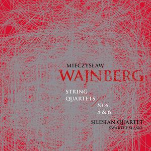 Silesian Quartet - Mieczysław Wajnberg: String Quartets Nos. 5-6 (2022) [Official Digital Download]