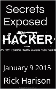 Hacking Secrets Exposed - A Beginners Guide: January 9 2015