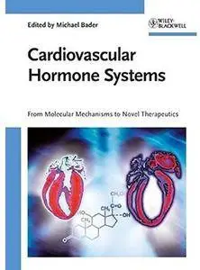 Cardiovascular Hormone Systems: From Molecular Mechanisms to Novel Therapeutics [Repost]