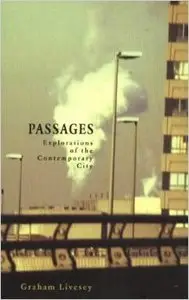 Passages: Explorations of the Contemporary City