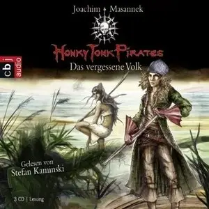Joachim Masannek - Honky Tonk Pirates 02 - Das vergessene Volk