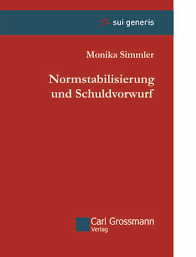 Normstabilisierung und Schuldvorwurf by Simmler, Monika