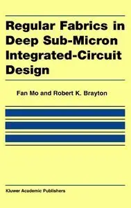 Regular Fabrics in Deep Sub-Micron Integrated-Circuit Design (repost)