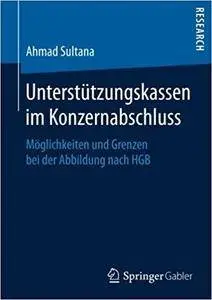 Unterstützungskassen im Konzernabschluss: Möglichkeiten und Grenzen bei der Abbildung nach HGB