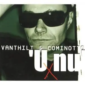 Vanthilt & Cominotto - U Nu (2001)