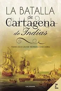 La Batalla de Cartagena de Indias: 2ª edición