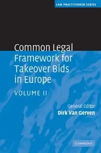 Common Legal Framework for Takeover Bids in Europe (Law Practitioner Series) (Volume 2)