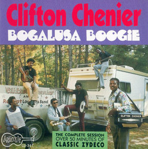 Clifton Chenier - Bogalusa Boogie (1975/1990)