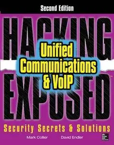 Hacking Exposed Unified Communications & VoIP Security Secrets & Solutions, Second Edition (Repost)
