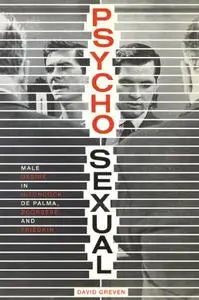 Psycho-Sexual: Male Desire in Hitchcock, De Palma, Scorsese, and Friedkin (Repost)