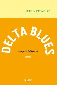 Julien Delmaire, "Delta blues"