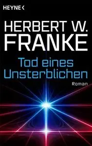Herbert W. Franke - Tod eines Unsterblichen