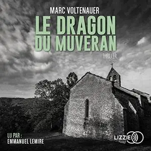 Marc Voltenauer, "Le Dragon du Muveran"