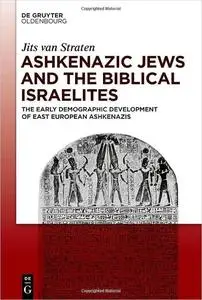 Ashkenazic Jews and the Biblical Israelites: The Early Demographic Development of East European Ashkenazis